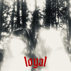 LOYAL (FEAT. OLY)