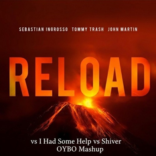 Reload vs I Had Some Help vs Shiver OYBO Mashup (FREE DOWNLOAD)