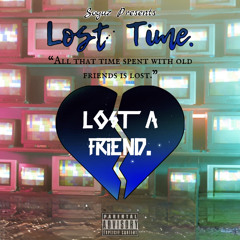 lost a friend. [prod. T1mmo]