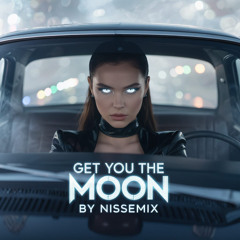 Get you the moon (Nissemix remix)