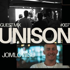 #007 JomLovesU - UNISON Mix series