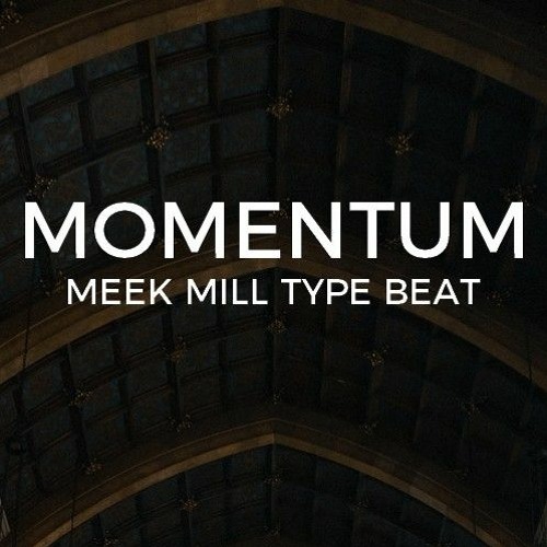 Meek Mill type beat "Momentum"  ||  Free Type Beat 2020