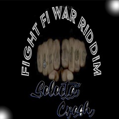 FIGTH FI WAR RIDDIM | SHORT MIX