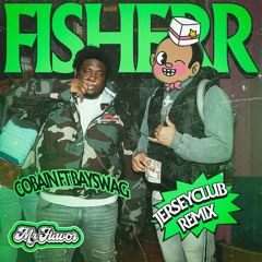 Fisherr - Cash Cobain ft Bayswag [Mrflavor Jerseyclub remix]