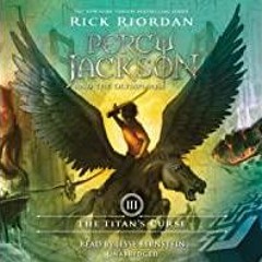 Download~ The Titan's Curse: Percy Jackson and the Olympians, Book 3