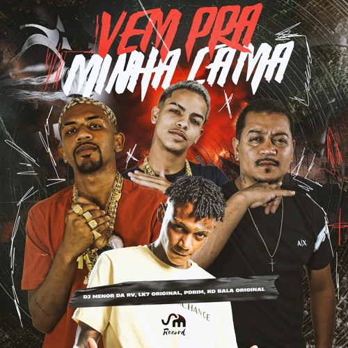 Vem Pra Minha Cama - Pdrimmc x Lk7original x Mc Rd Bala - DJ MENOR DA RV x Ja1NoBeat