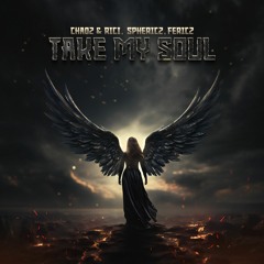 CHAOZ/SPHERICZ/FERICZ/RICI -Take My Soul