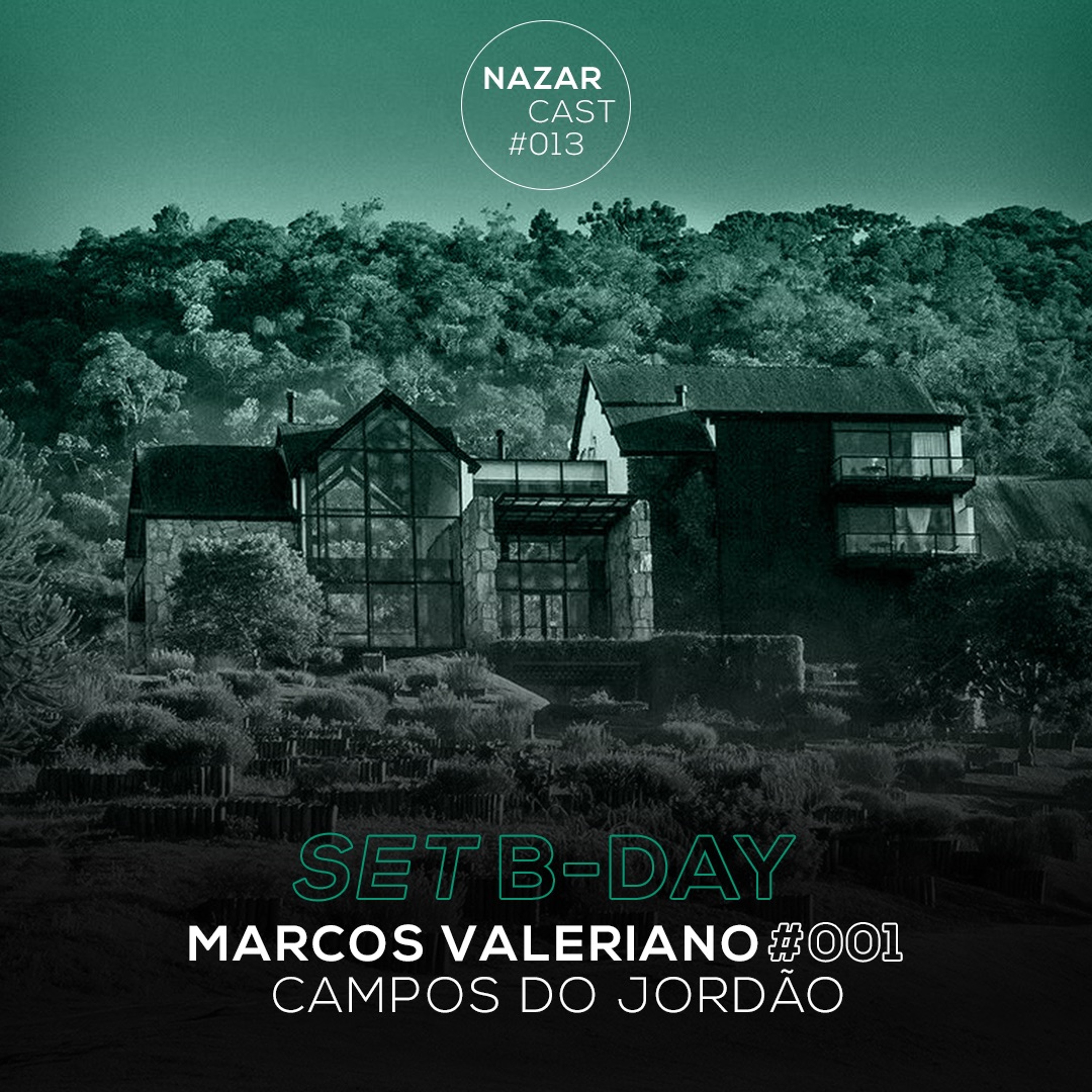 NAZARCAST 013 @ b-day Marcos Valeriano in Campos do Jordão episode artwork