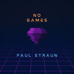 No Games - Paul Straun
