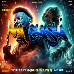 Mi Casa #TITOSMBRG ( 5n6 x IZELMY x ALPANDI ) $TRIPLEZERO