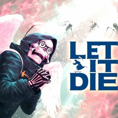 Let It Die [Ambient OST]