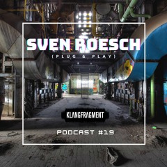 Klangfragment Podcast #19 - Sven Roesch