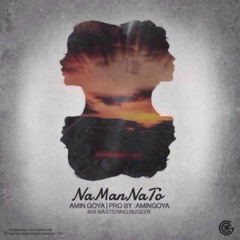 Amin Goya - Na Man Na To (Ft. Sadaf)