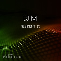 Djim @ Extra Delicious - Resident Dj Mix