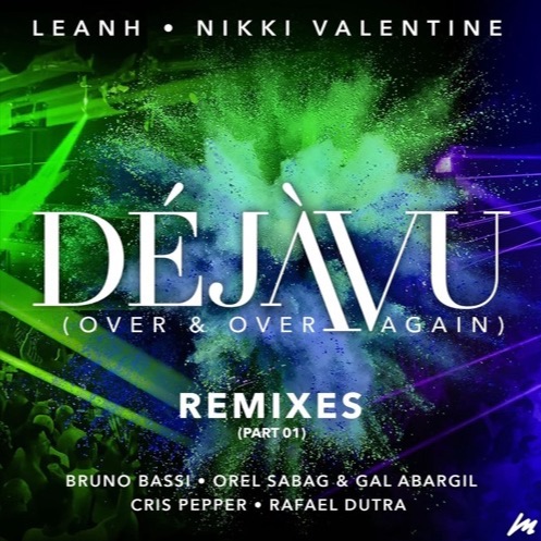 Aflaai Leanh & Nikki Valentine -  DejaVu Over & Over Again (Cris Pepper Remix)