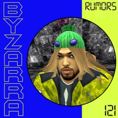 Rumors Mix Series #121: BYZARRA
