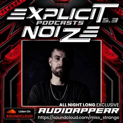 Explicit Noize Podcast 5.3 ft Audioappear