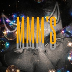 MMM'S [PROD. CASH CALLIN]