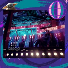 DADO DOES DISCO LIVE SET