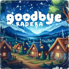 Radera - GOODBYE (Uptempo Hardcore)