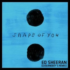 Ed Sheeran - Shape Of You (djseanEboy's unofficial remix)