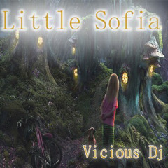 Little Sofia - Vicious Dj FREE DOWNLOAD
