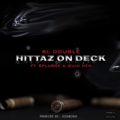 Hittaz On Deck (feat. Splurge & Quin NFN)