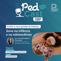 Ep.#16 | Sono na infância e na adolescência - Dra. Ana Elisa Ribeiro Fernandes