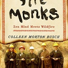 Download pdf Fire Monks: Zen Mind Meets Wildfire by  Colleen Morton Busch