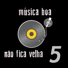 Música boa não fica velha 5 [Desacerto SetMix - Aug 2020]