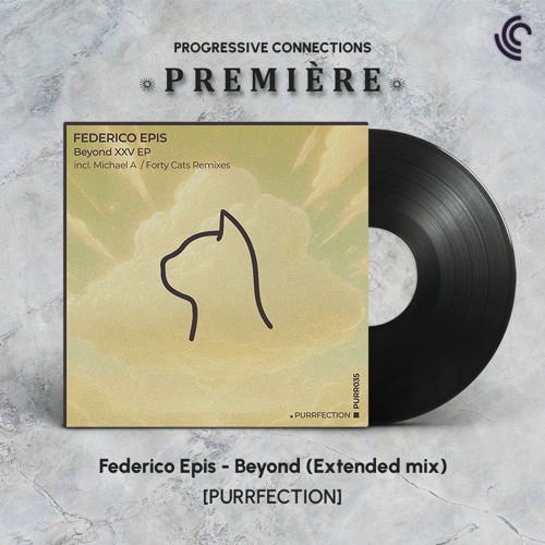PREMIÈRE: Federico Epis - Beyond (Extended Mix) [PURRFECTION]