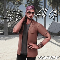 Let It All Go - Mako V