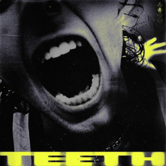 Teeth (Senior D DnB Remix)