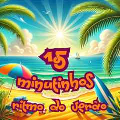 15 MINUTINHOS RITMO DO VERAO 2025 (DUDU RC)