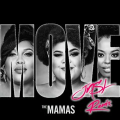 The Mamas - Move (JNSL Remix)