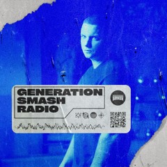Chester Young in the mix - Generation Smash Radio ep. 065