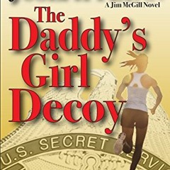 [Access] KINDLE 💘 The Daddy's Girl Decoy (A Jim McGill Novel Book 9) by  Joseph Flyn