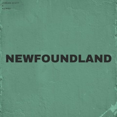 NEWFOUNDLAND - Jordan Scott X Kid Wav (SONG A DAY CHALLENGE)