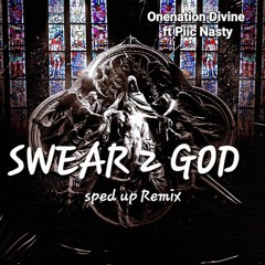 Swear 2 God (Fast Remix)