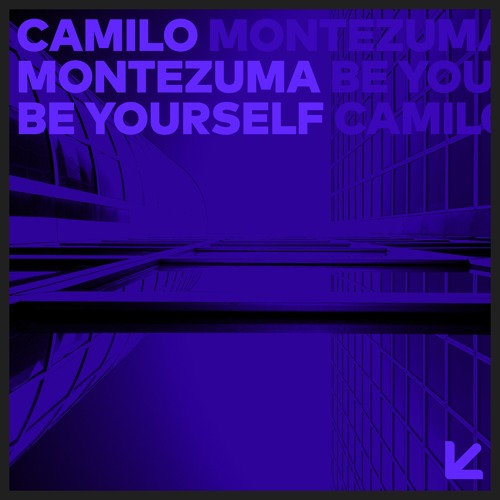Camilo Montezuma - Be yourself (Original Mix)