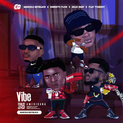 Vibe Americana( feat ernestro Flow x Hélio Babyx Fley Tcheezy