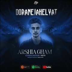 Arshia Gham - Dorane Jahelyat