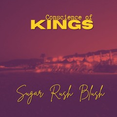 Sugar Rush Blush   -   Conscience of Kings