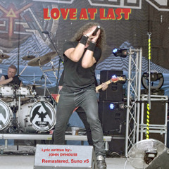 Love At Last (Remastered,  Suno V5)