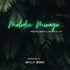 Melodic Mirage DJ Set