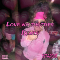 Love No Thotties (Remix)