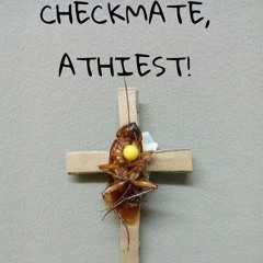 CHECKMATE, ATHIEST! [Prod. JohnnyTaxEvasion]