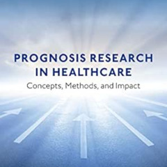 FREE KINDLE 📄 Prognosis Research in Healthcare: Concepts, Methods, and Impact by Ric