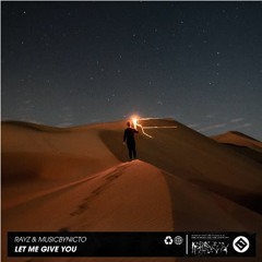 Rayz & MusicByNicto - Let Me Give You [Radio Mix]