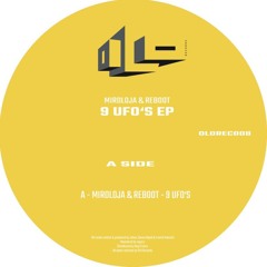 Premiere: A1. Miroloja & Reboot - 9 Ufo's [OLOREC008]